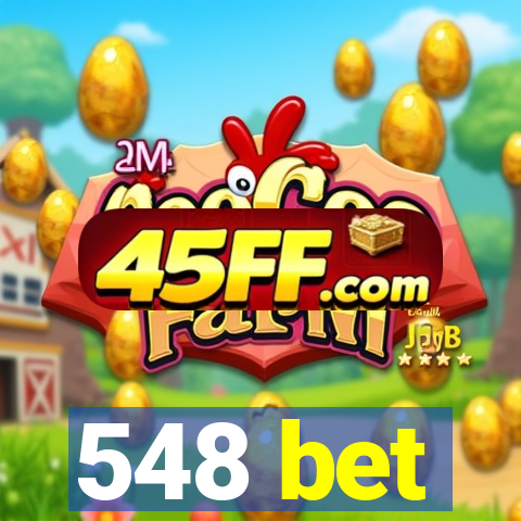 548 bet